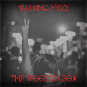 The Wooden Box - Walking Free - Single
